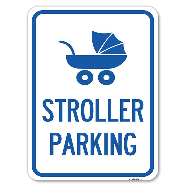 Stroller Parking With Graphic Heavy-Gauge Aluminum Rust Proof Parking Sign, 18" x 24", A-1824-22832